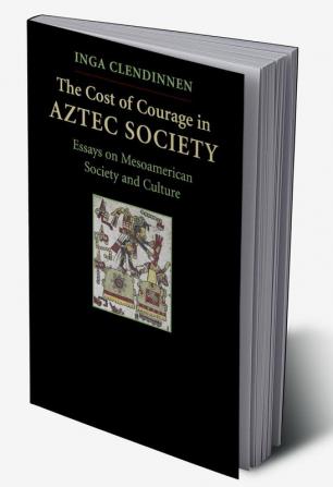 The Cost of Courage in Aztec Society
