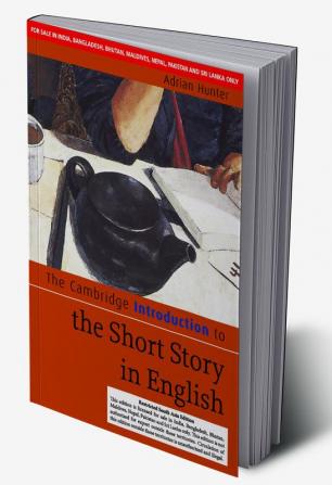 THE CAMBRIDGE INTRODUCTION TO THE SHORT STORY IN  ENGLISH (SOUTH ASIAN EDITION)