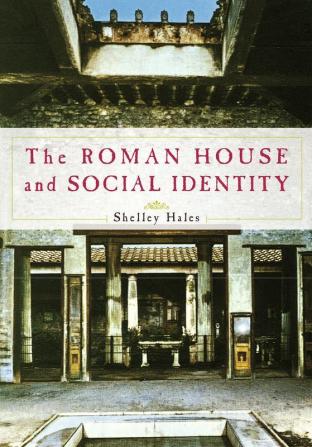 The Roman House and Social Identity