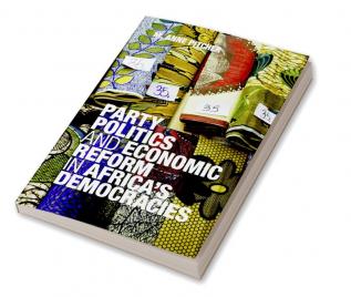 Party Politics and Economic Reform in Africa's Democracies