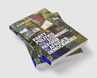 Party Politics and Economic Reform in Africa's Democracies