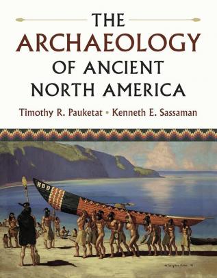 The Archaeology of Ancient North America