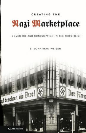 Creating the Nazi Marketplace