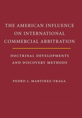 The American Influences on International Commercial Arbitration