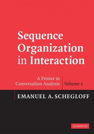 Sequence Organization in Interaction