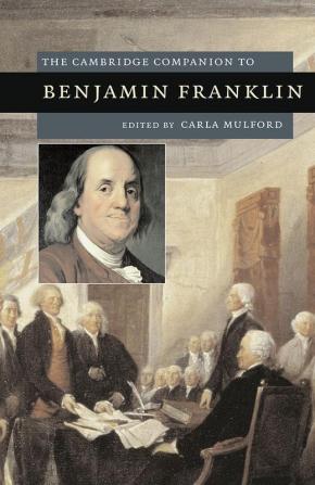 The Cambridge Companion to Benjamin Franklin