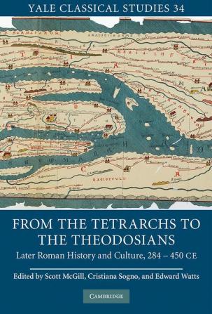 From the Tetrarchs to the Theodosians