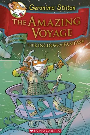 Geronimo Stilton - The Amazing Voyage: The Third Adventure in the Kingdom of Fantasy: 3