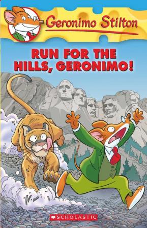 GERONIMO STILTON #47 RUN FOR THE HILLS GERONIMO