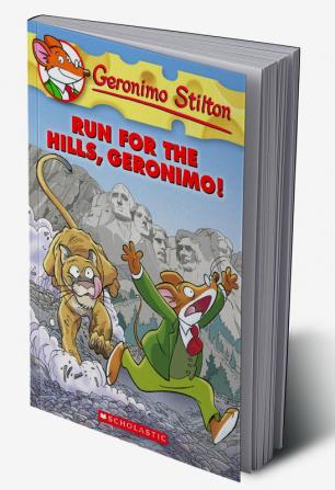 GERONIMO STILTON #47 RUN FOR THE HILLS GERONIMO