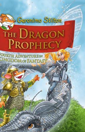 Geronimo Stilton The Kingdom Of Fantasy#04 The Dragon Prophecy