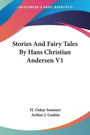 Stories And Fairy Tales By Hans Christian Andersen: 1