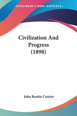 Civilization And Progress 1898