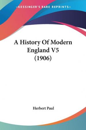 A History Of Modern England: 5