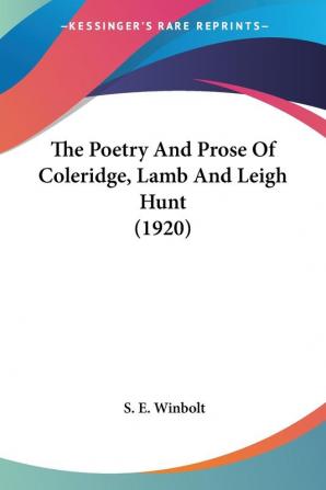 The Poetry And Prose Of Coleridge Lamb And Leigh Hunt