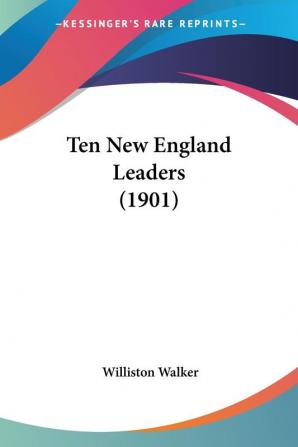 Ten New England Leaders