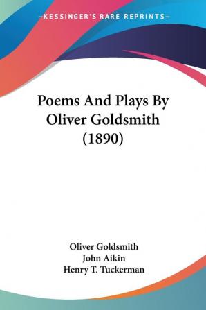 Poems And Plays By Oliver Goldsmith