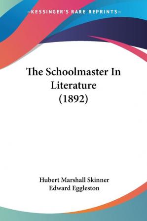 The Schoolmaster In Literature