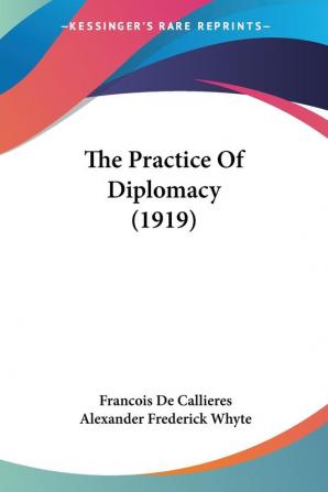 The Practice Of Diplomacy