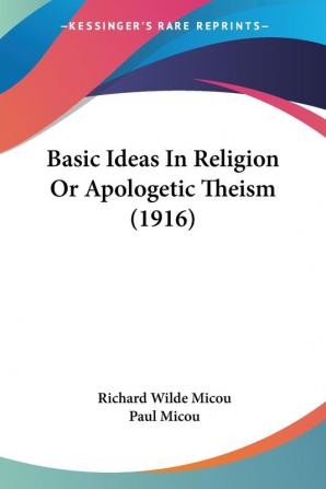 Basic Ideas In Religion Or Apologetic Theism