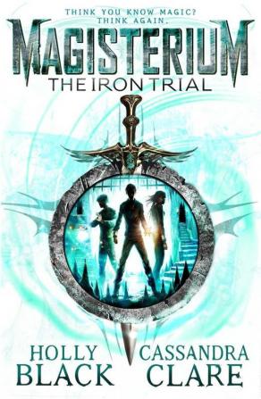 Magisterium The Iron Trial (The Magisterium)