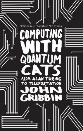 Computing with Quantum Cats: From Colossus to Qubits