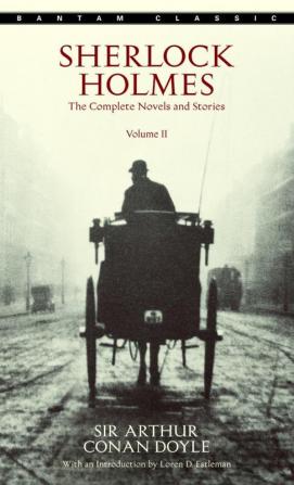 Sherlock Holmes: The Complete/11/els and Stories Volume II