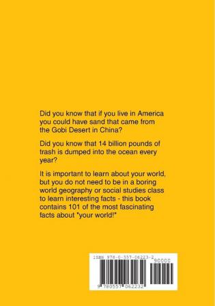 101 Fascinating Facts About Your World