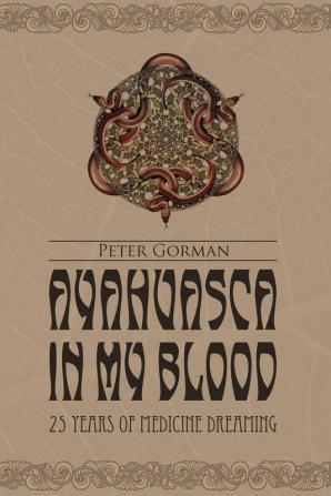 Ayahuasca in My Blood