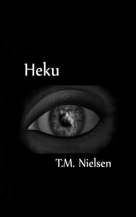 Heku : Book 1 of the Heku Series