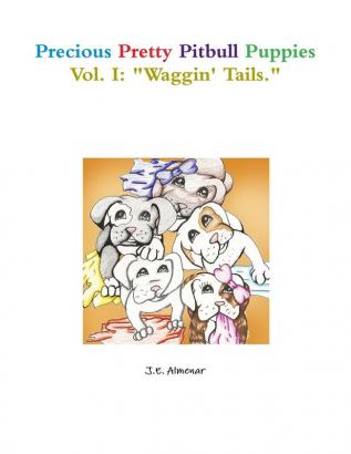 Precious Pretty Pitbull Puppies Vol. I
