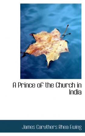 A Prince of the Church in India