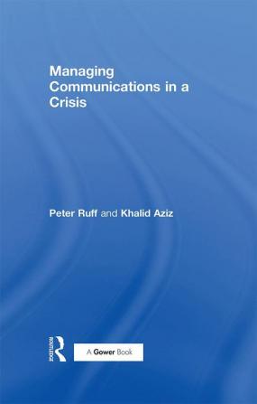 Managing Communications in a Crisis