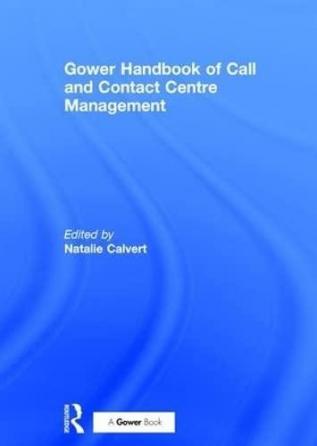 Gower Handbook of Call and Contact Centre Management