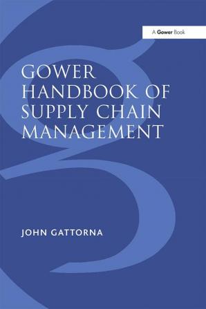 Gower Handbook of Supply Chain Management