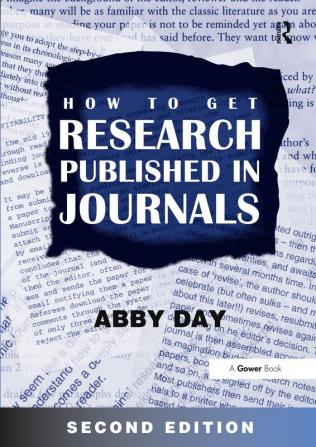 How to Get Research Published in Journals