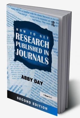 How to Get Research Published in Journals