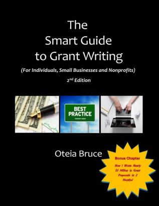 The Smart Guide to Grant Writing 2nd Edition: For Individuals Small Businesses and Nonprofits