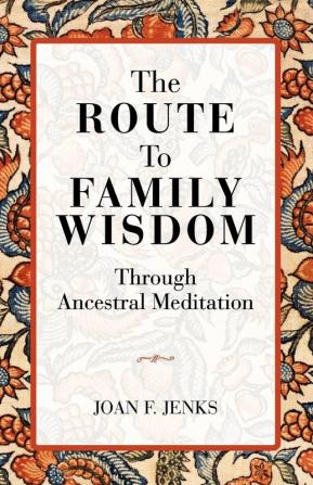 The Route to Family Wisdom