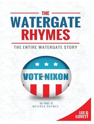 The Watergate Rhymes: The Entire Watergate Story