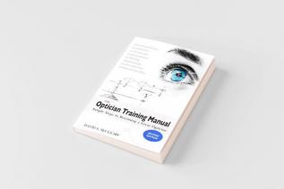 The Optician Training Manual 2nd Edition