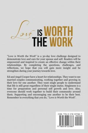 Love is Worth the Work: A Workbook of Love Designed for Marriages and Individuals