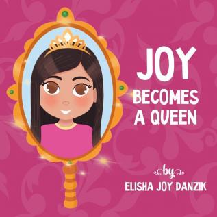 Joy Becomes a Queen