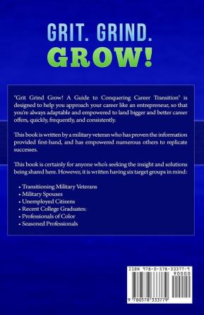 Grit Grind GROW!: A Guide To Conquering Career Transition