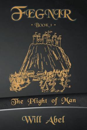 Fegnir Book 1: The Plight of Man