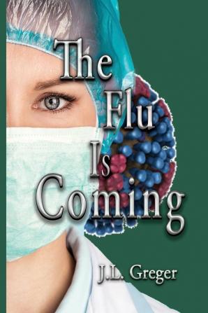 The Flu Is Coming: 1 (Science Traveler)