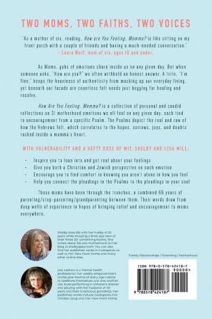 How Are You Feeling Momma? (You don't need to say I'm fine.): Authentic & Encouraging Psalm Reflections on the Many Emotions of Motherhood