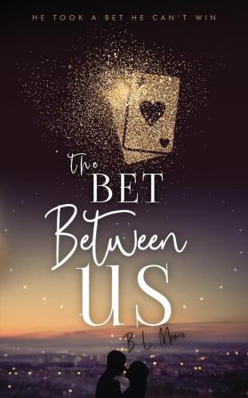 The Bet Between Us