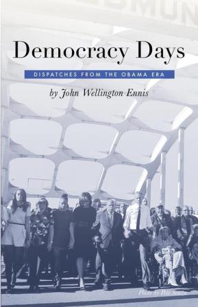 Democracy Days: Dispatches From the Obama Era