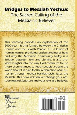 Bridges to Messiah Yeshua: The Sacred Calling of the Messianic Believer: 1 (Messianic Topical Studies)